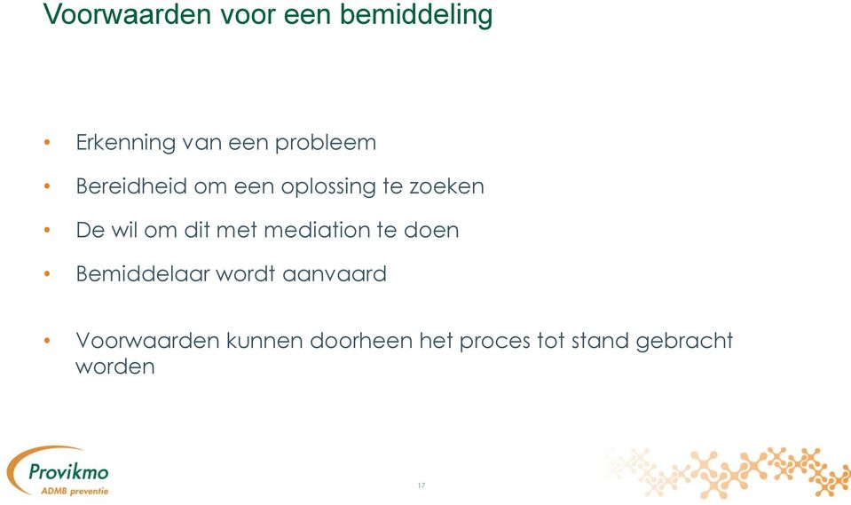 dit met mediation te doen Bemiddelaar wordt aanvaard