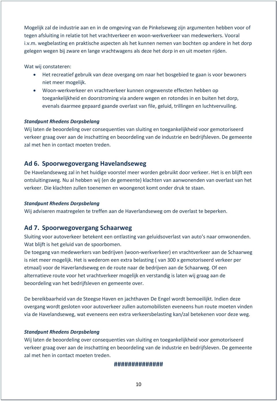 nten hebben voor of tegen afsluiting in relatie tot het vrachtverkeer en woon-werkverkeer van me