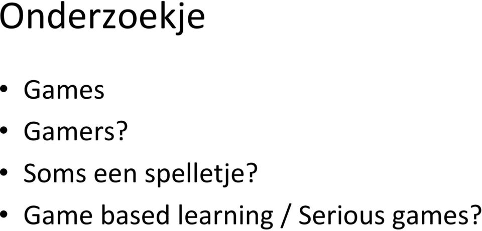 Soms een spelletje?