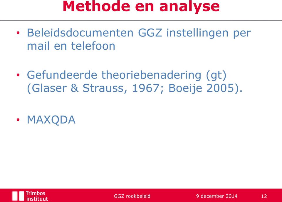 theoriebenadering (gt) (Glaser & Strauss, 1967;