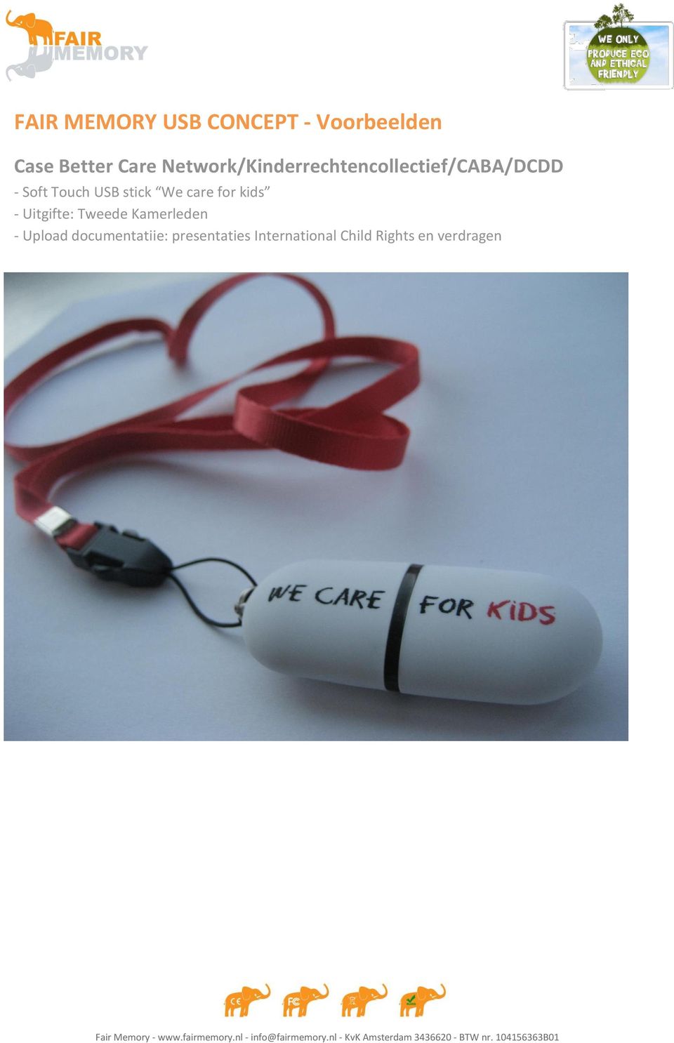 Touch USB stick We care for kids - Uitgifte: Tweede