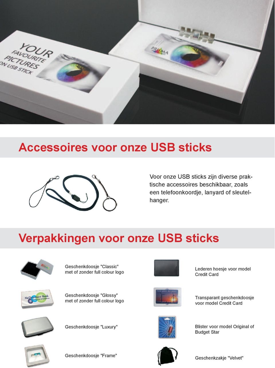 Verpakkingen voor onze USB sticks Geschenkdoosje "Classic" met of zonder full colour logo Lederen hoesje voor model Credit