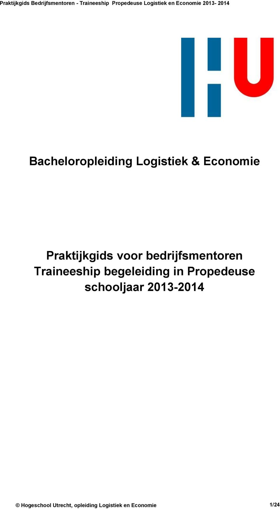 begeleiding in Propedeuse schooljaar 2013-2014