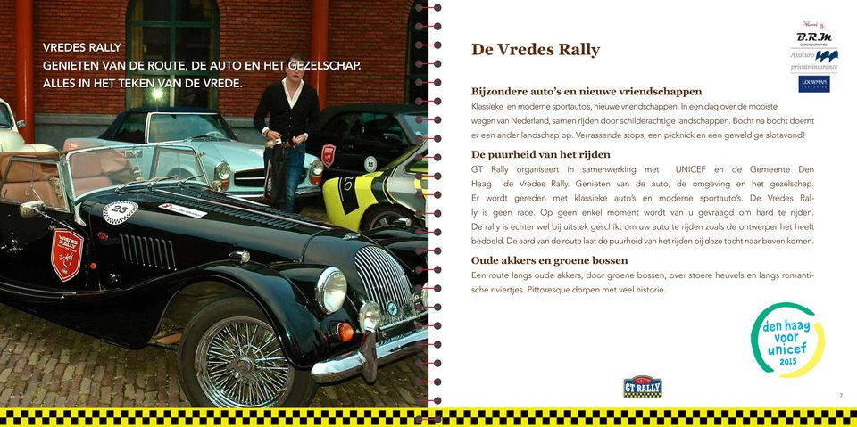 Verrassende stops, een picknick en een geweldige slotavond! De puurheid van het rijden GT Rally organiseert in samenwerking met UNICEF en de Gemeente Den Haag de Vredes Rally.