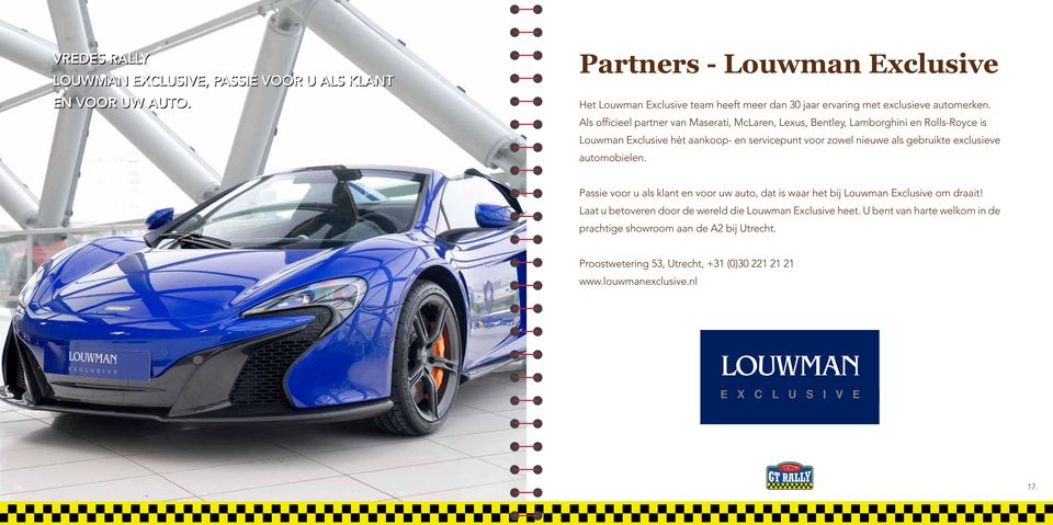 Als officieel partner van Maserati, McLaren, Lexus, Bentley, Lamborghini en Rolls-Royce is Louwman Exclusive hèt aankoop- en servicepunt voor zowel nieuwe als gebruikte