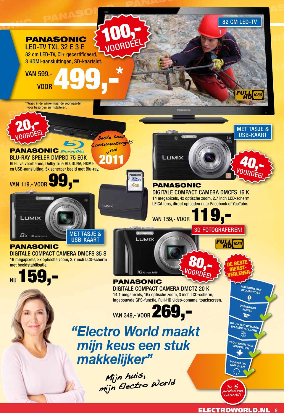 VAN 119,- VOOR 99,- Met tasje & usb-kaart Digitale compact camera DMCFS 35 S 16 megapixels, 8x optische zoom, 2.7 inch LCD-scherm met beeldstabilisatie.