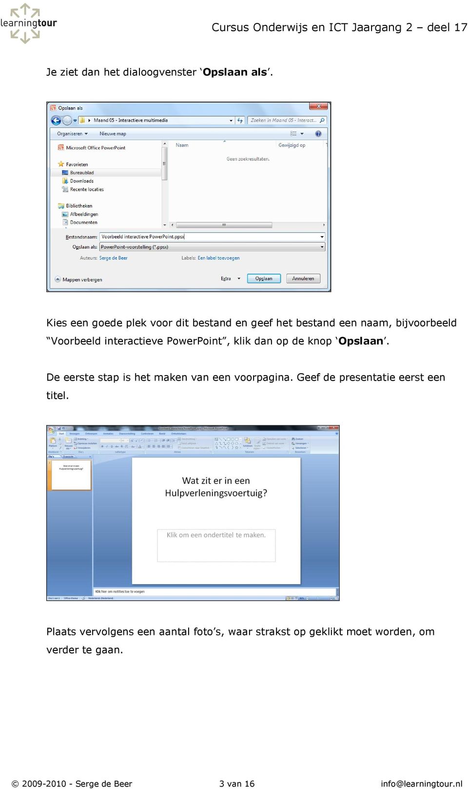 PowerPoint, klik dan op de knop Opslaan. De eerste stap is het maken van een voorpagina.