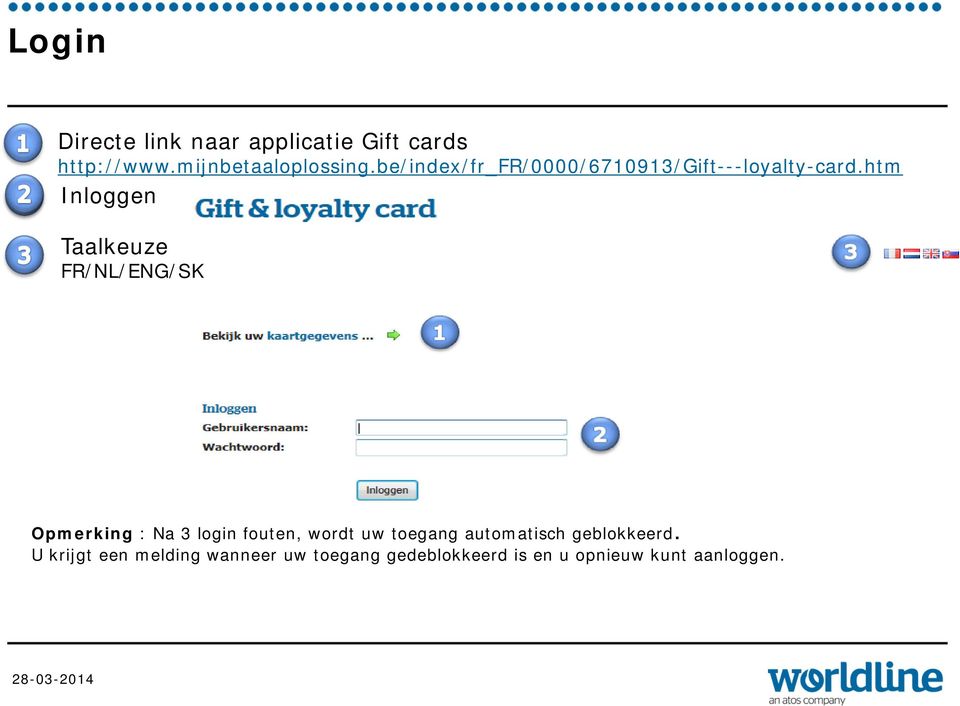 htm Inloggen Taalkeuze FR/NL/ENG/SK Opmerking : Na 3 login fouten, wordt uw