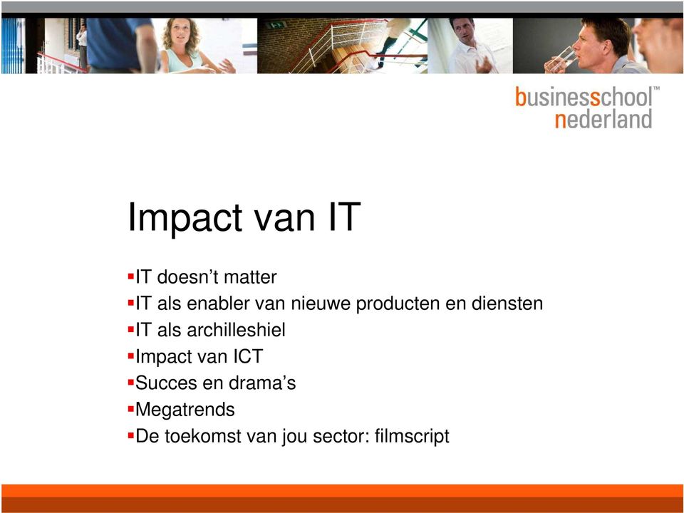 als archilleshiel Impact van ICT Succes en