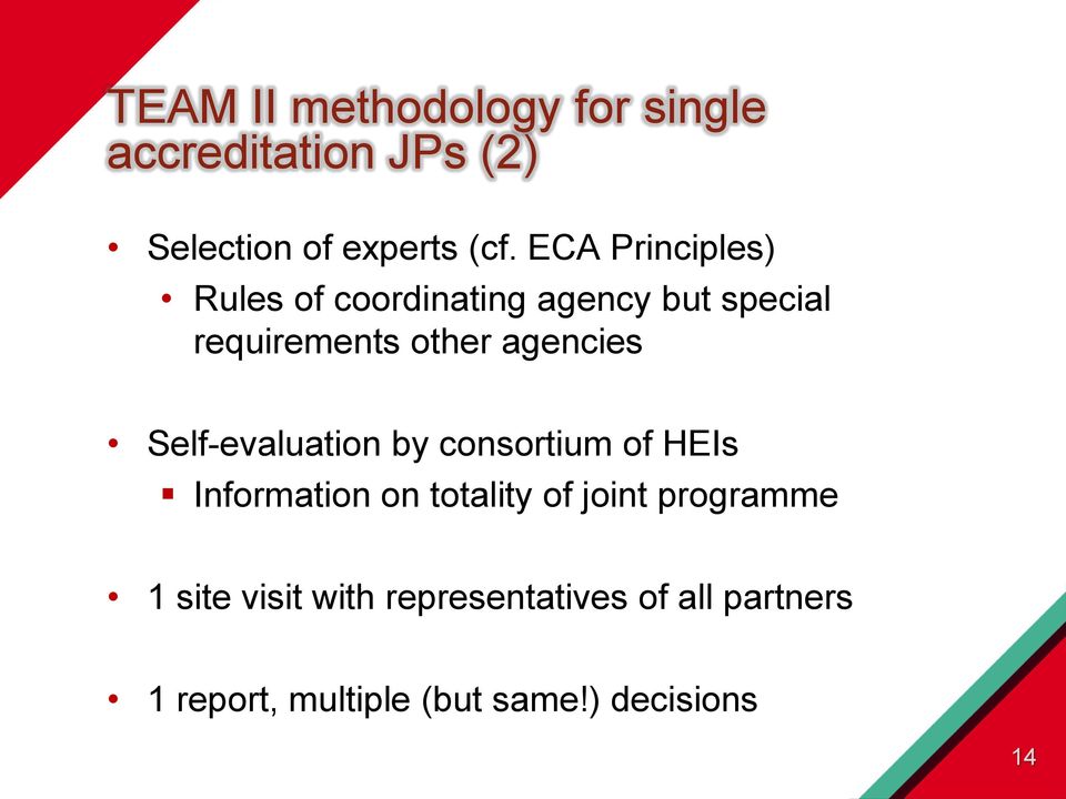 Self-evaluation by consortium of HEIs Information on totality of joint programme 1