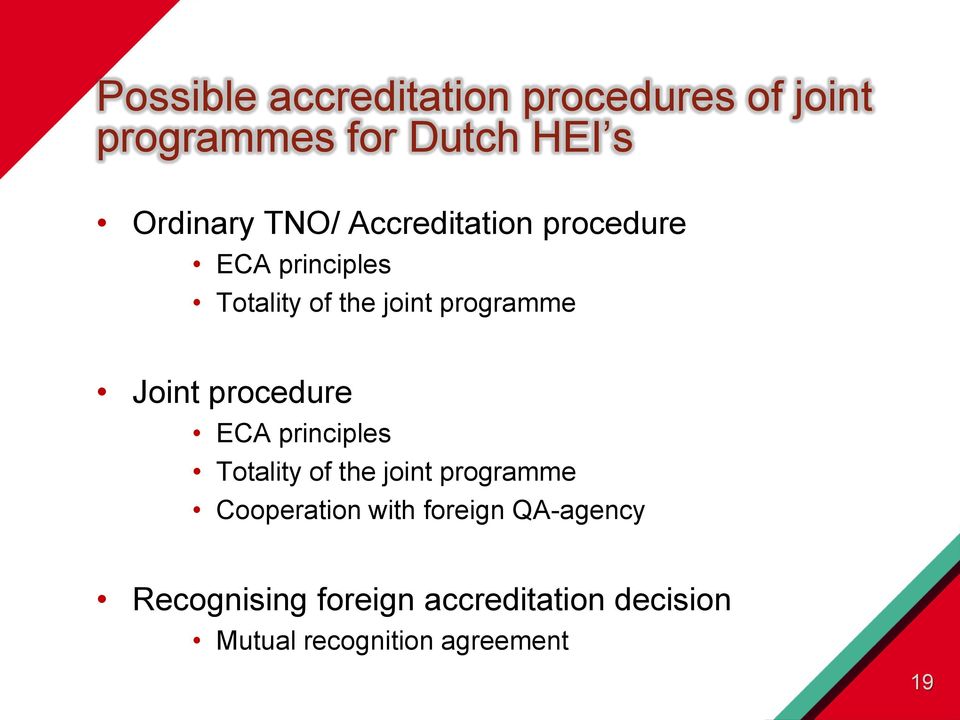 procedure ECA principles Totality of the joint programme Cooperation with foreign