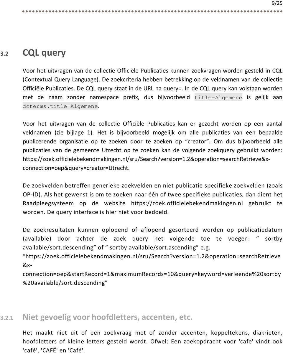 In de CQL query kan volstaan worden met de naam zonder namespace prefix, dus bijvoorbeeld title=algemene 