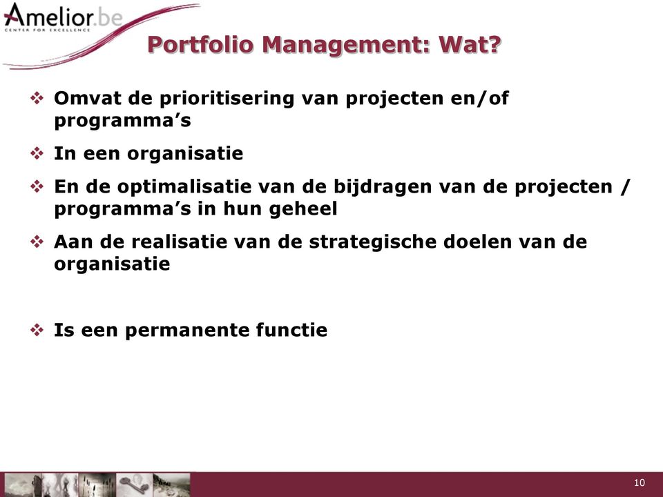 organisatie En de optimalisatie van de bijdragen van de projecten /