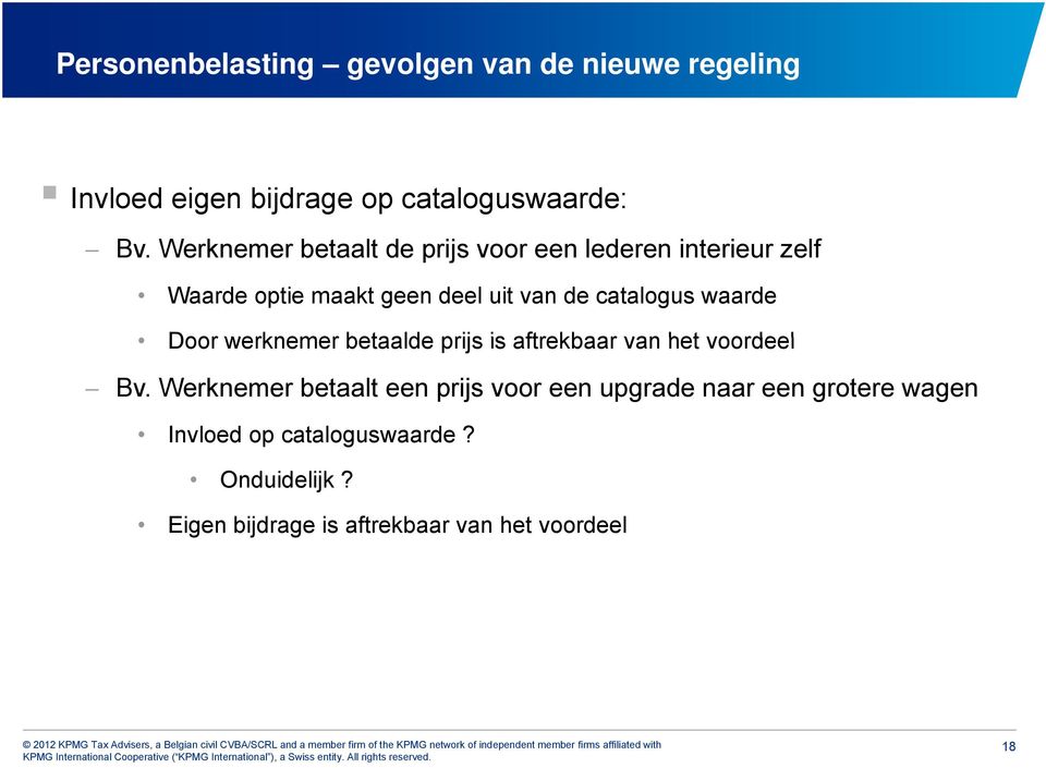 waarde Door werknemer betaalde prijs is aftrekbaar van het voordeel Bv.