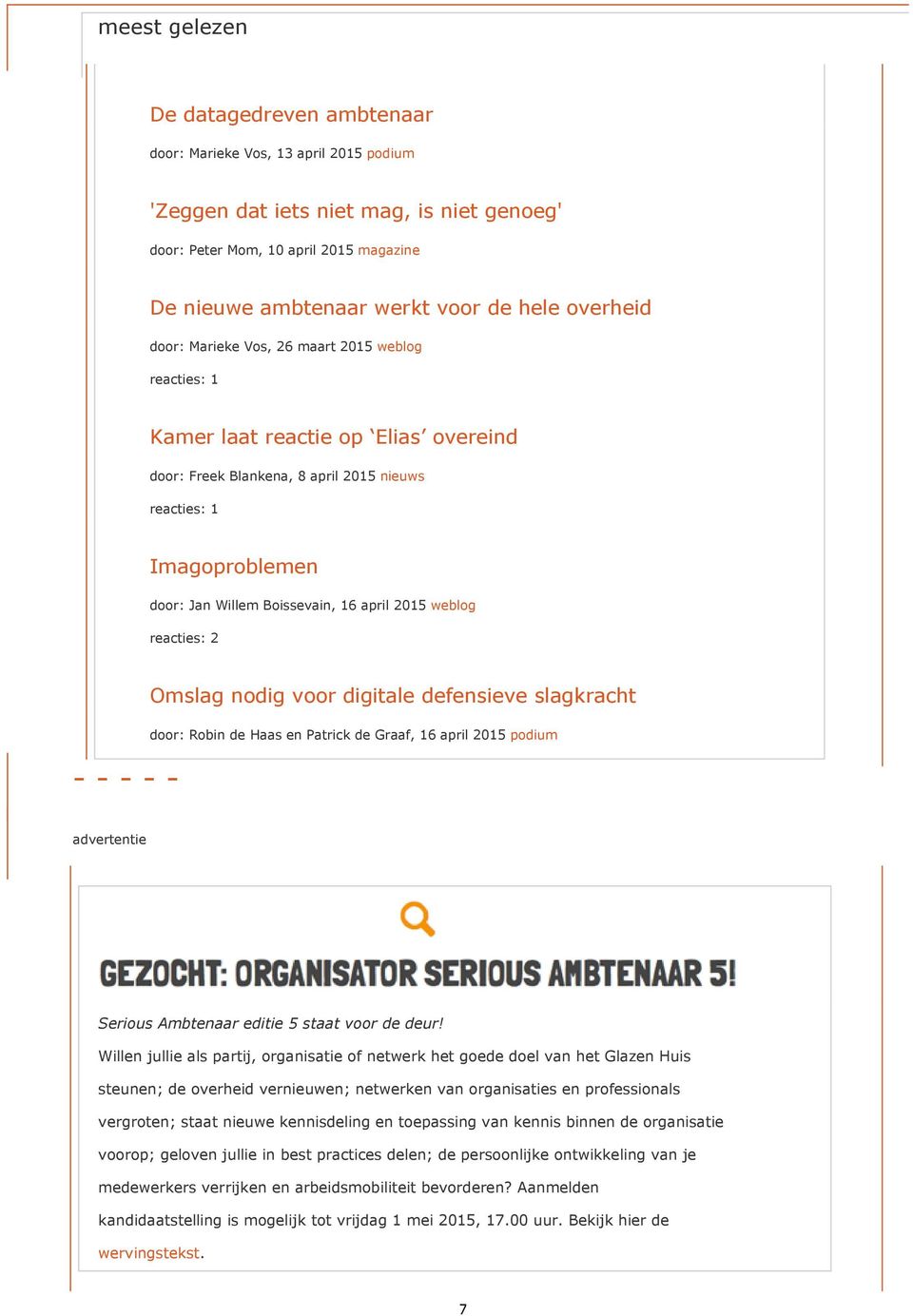 Boissevain, 16 april 2015 weblog reacties: 2 Omslag nodig voor digitale defensieve slagkracht door: Robin de Haas en Patrick de Graaf, 16 april 2015 podium advertentie Serious Ambtenaar editie 5
