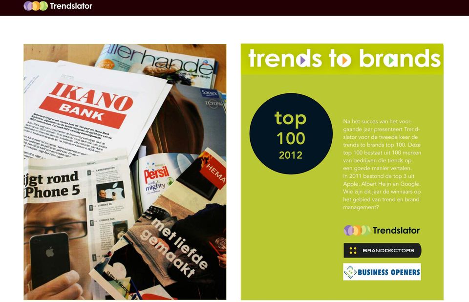 Deze top 100 bestaat uit 100 merken van bedrijven die trends op een goede manier