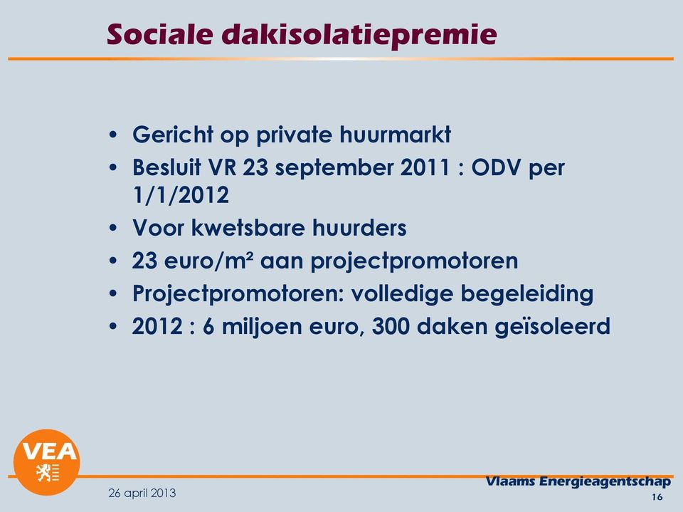 euro/m² aan projectpromotoren Projectpromotoren: volledige