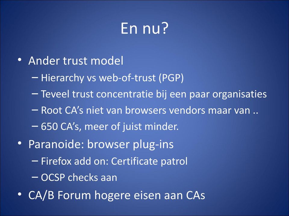 concentratie bij een paar organisaties Root CA s niet van browsers vendors