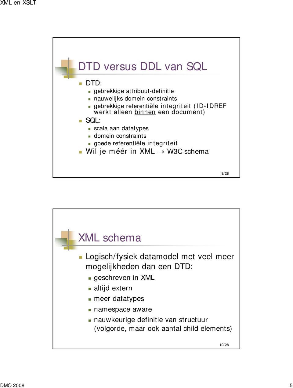 méér in XML W3C schema 9/28 XML schema Logisch/fysiek datamodel met veel meer mogelijkheden dan een DTD: geschreven in XML