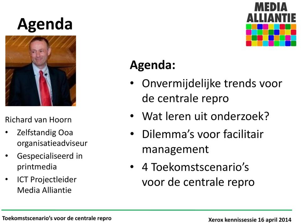 Agenda: Onvermijdelijke trends voor de centrale repro Wat leren uit