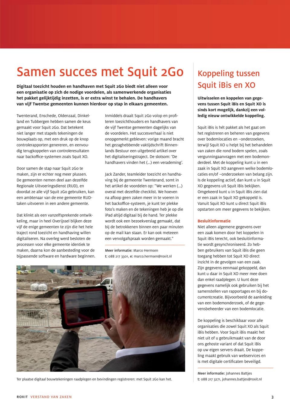 Twenterand, Enschede, Oldenzaal, Dinkelland en Tubbergen hebben samen de keus gemaakt voor Squit 2Go.