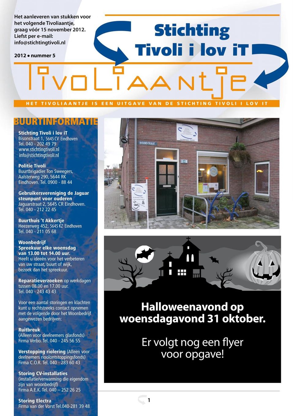 Liefst per e-mail: info@stichtingtivoli.