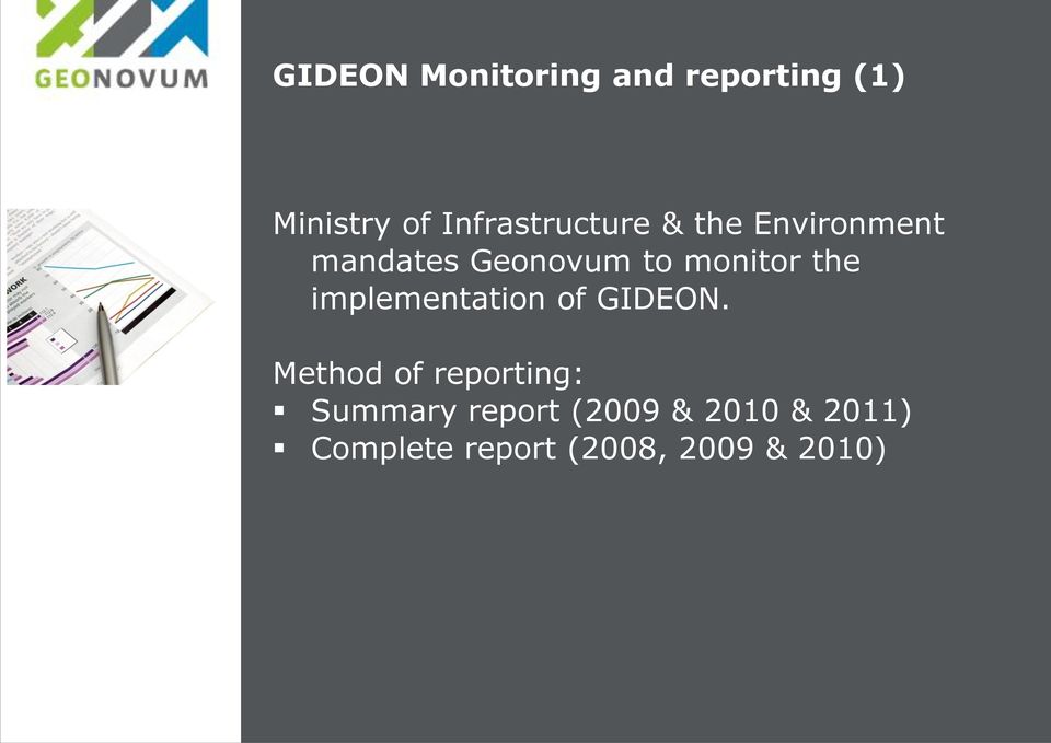 monitor the implementation of GIDEON.