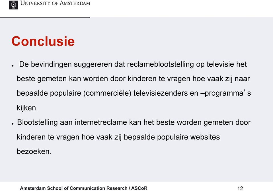 (commerciële) televisiezenders en programma s kijken.