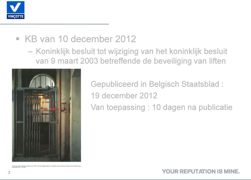 beveiliging van liften Gepubliceerd in Belgisch Staatsblad