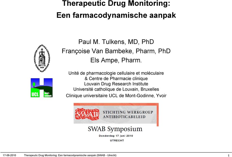 Unité de pharmacologie cellulaire et moléculaire & Centre de Pharmacie clinique Louvain Drug Research