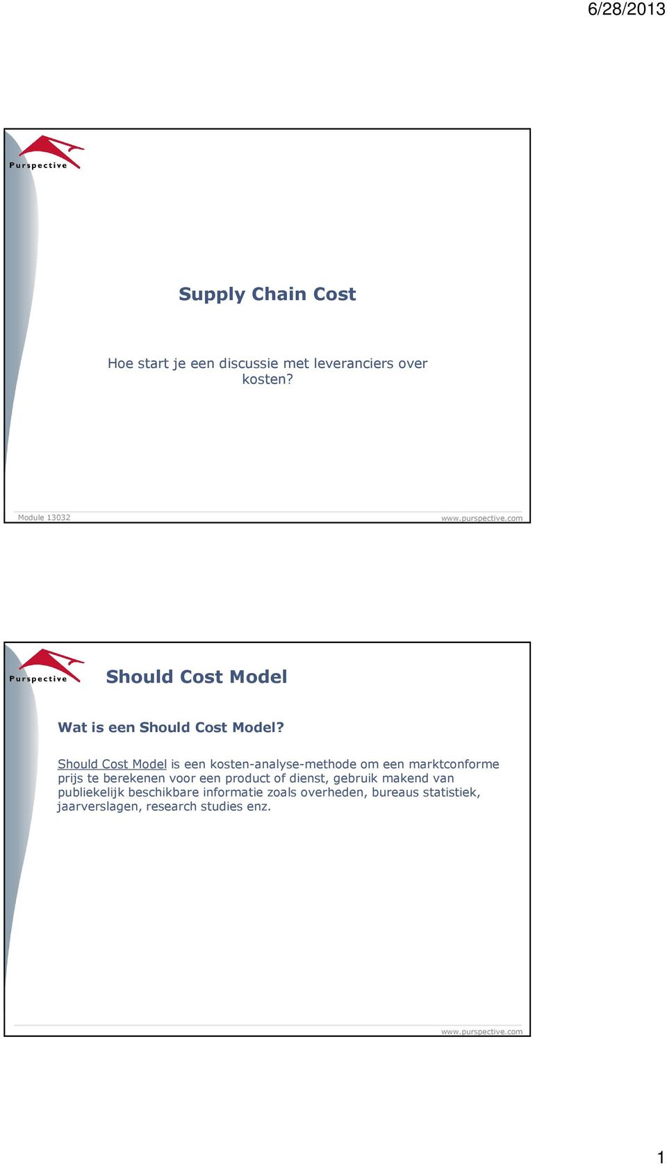Should Cost Model is een kosten-analyse-methode om een marktconforme prijs te berekenen voor
