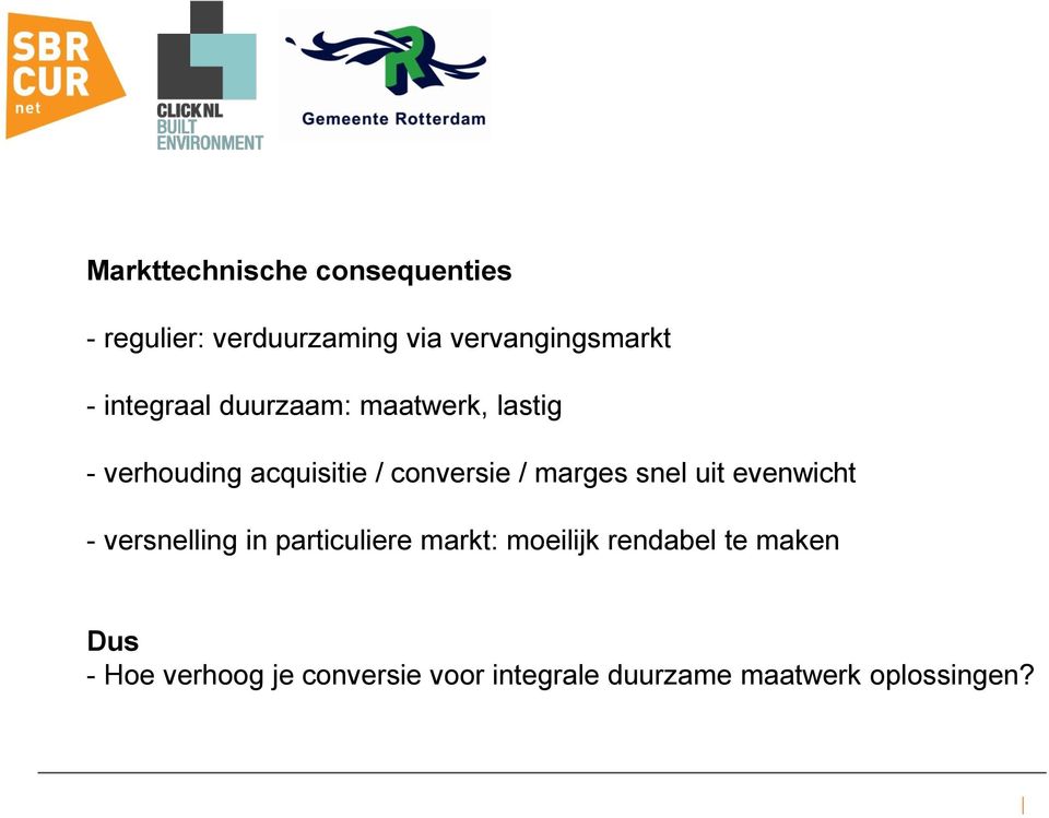 marges snel uit evenwicht - versnelling in particuliere markt: moeilijk