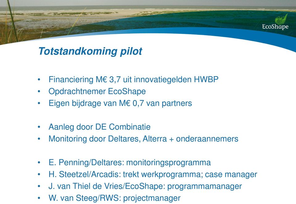 onderaannemers E. Penning/Deltares: monitoringsprogramma H.