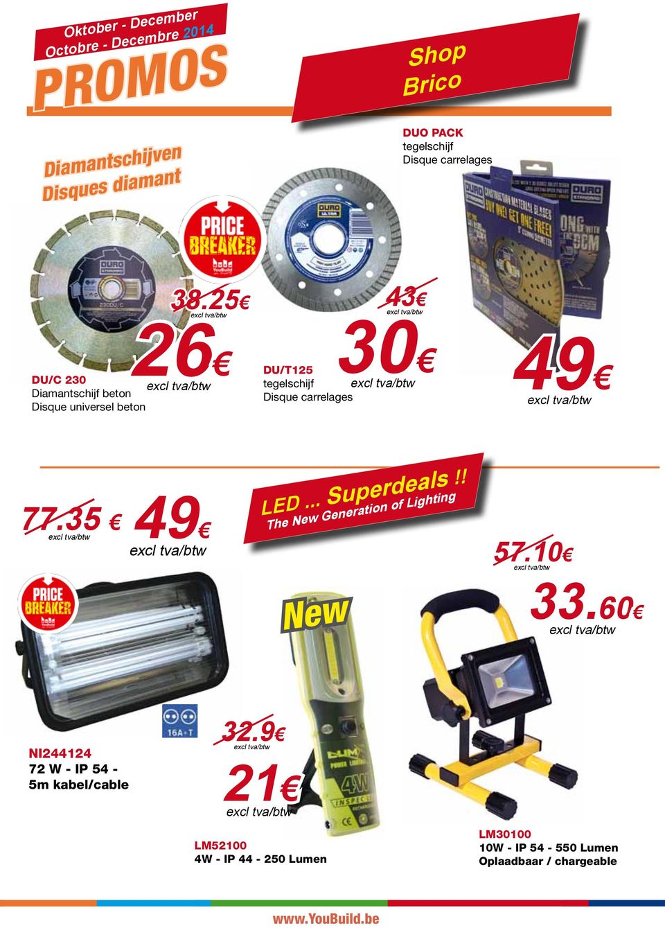 carrelages 49 77.35 49 LED... Superdeals!! The New Generation of Lighting New 57.10 33.
