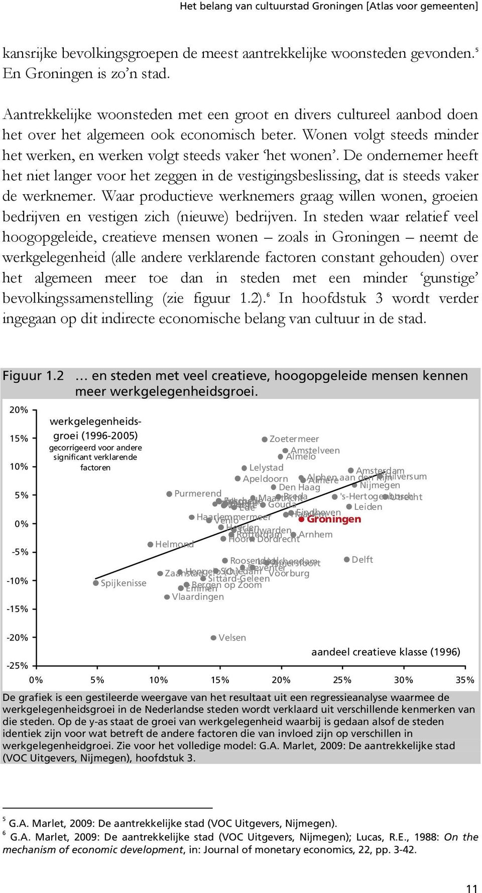 De ondernemer heeft het niet langer voor het zeggen in de vestigingsbeslissing, dat is steeds vaker de werknemer.