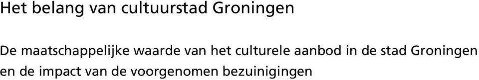 culturele aanbod in de stad Groningen