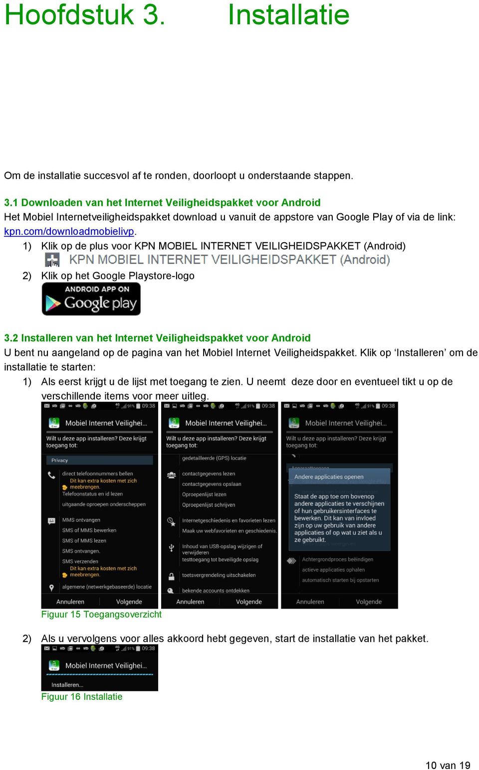 2 Installeren van het Internet Veiligheidspakket voor Android U bent nu aangeland op de pagina van het Mobiel Internet Veiligheidspakket.