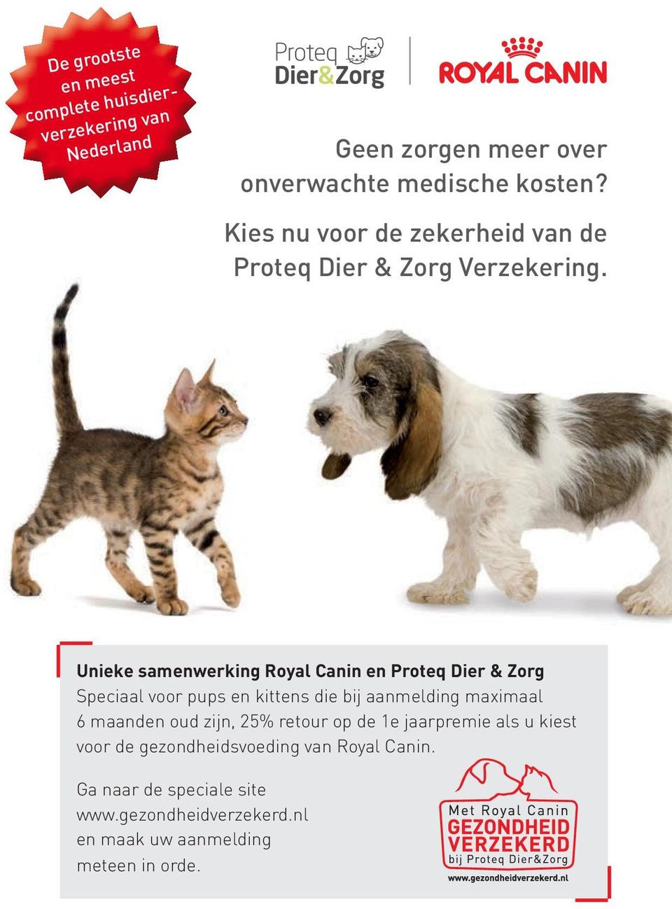 Unieke samenwerking Royal Canin en Proteq Dier & Zorg Speciaal voor pups en kittens die bij aanmelding maximaal 6 maanden