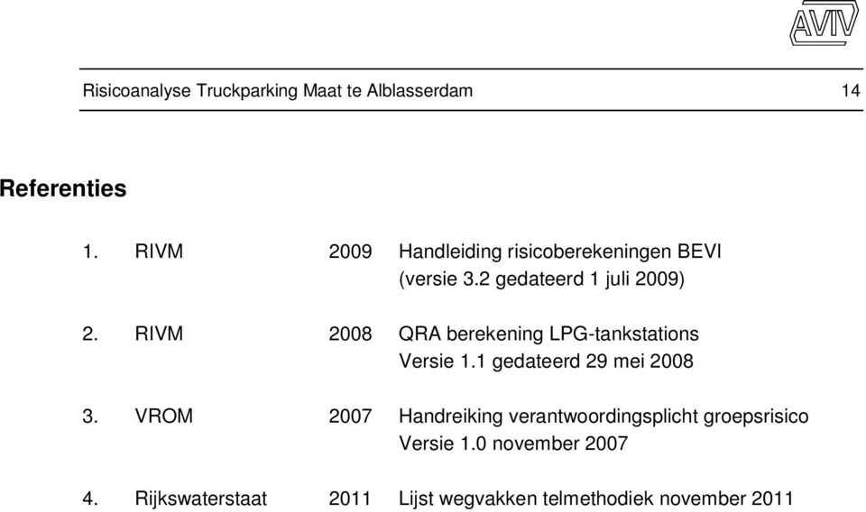 RIVM 2008 QRA berekening LPG-tankstations Versie 1.1 gedateerd 29 mei 2008 3.