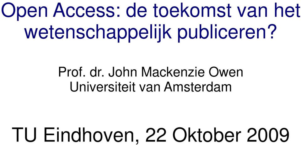 dr. John Mackenzie Owen Universiteit