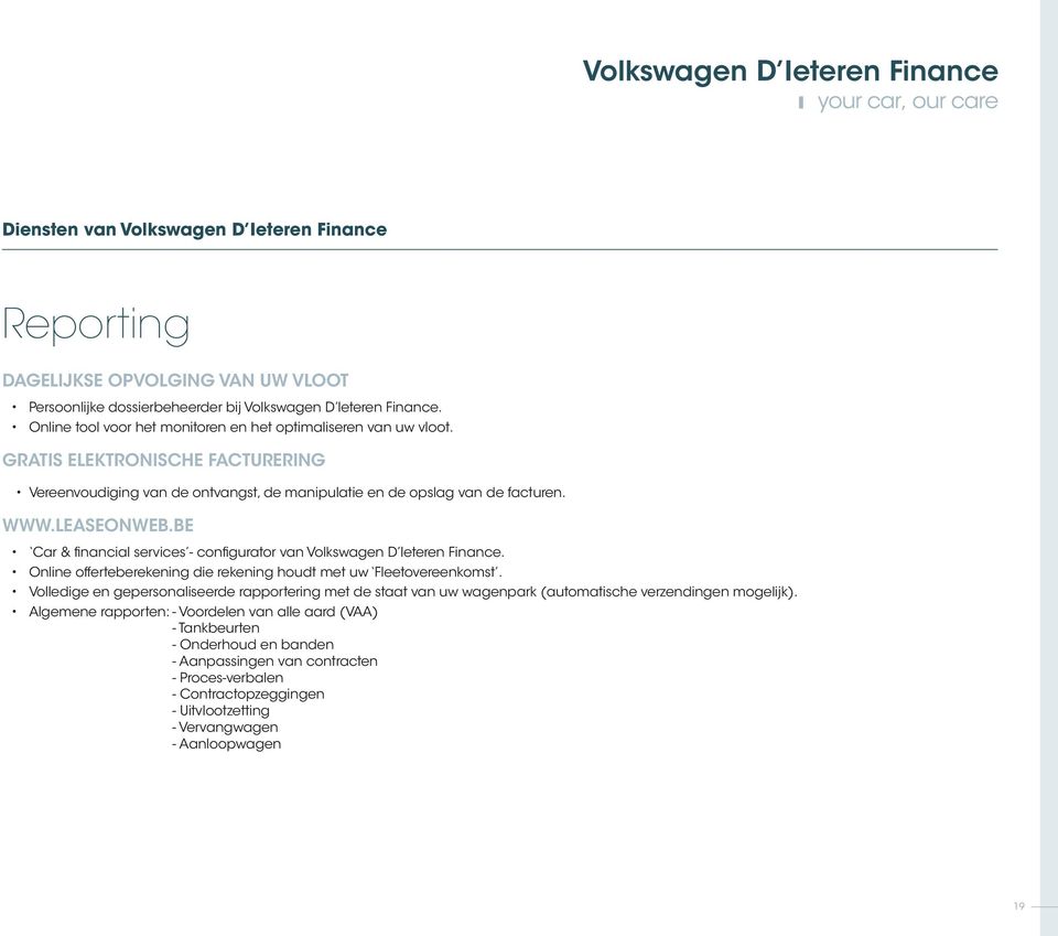 be Car & financial services - configurator van Volkswagen D leteren Finance. Online offerteberekening die rekening houdt met uw Fleetovereenkomst.