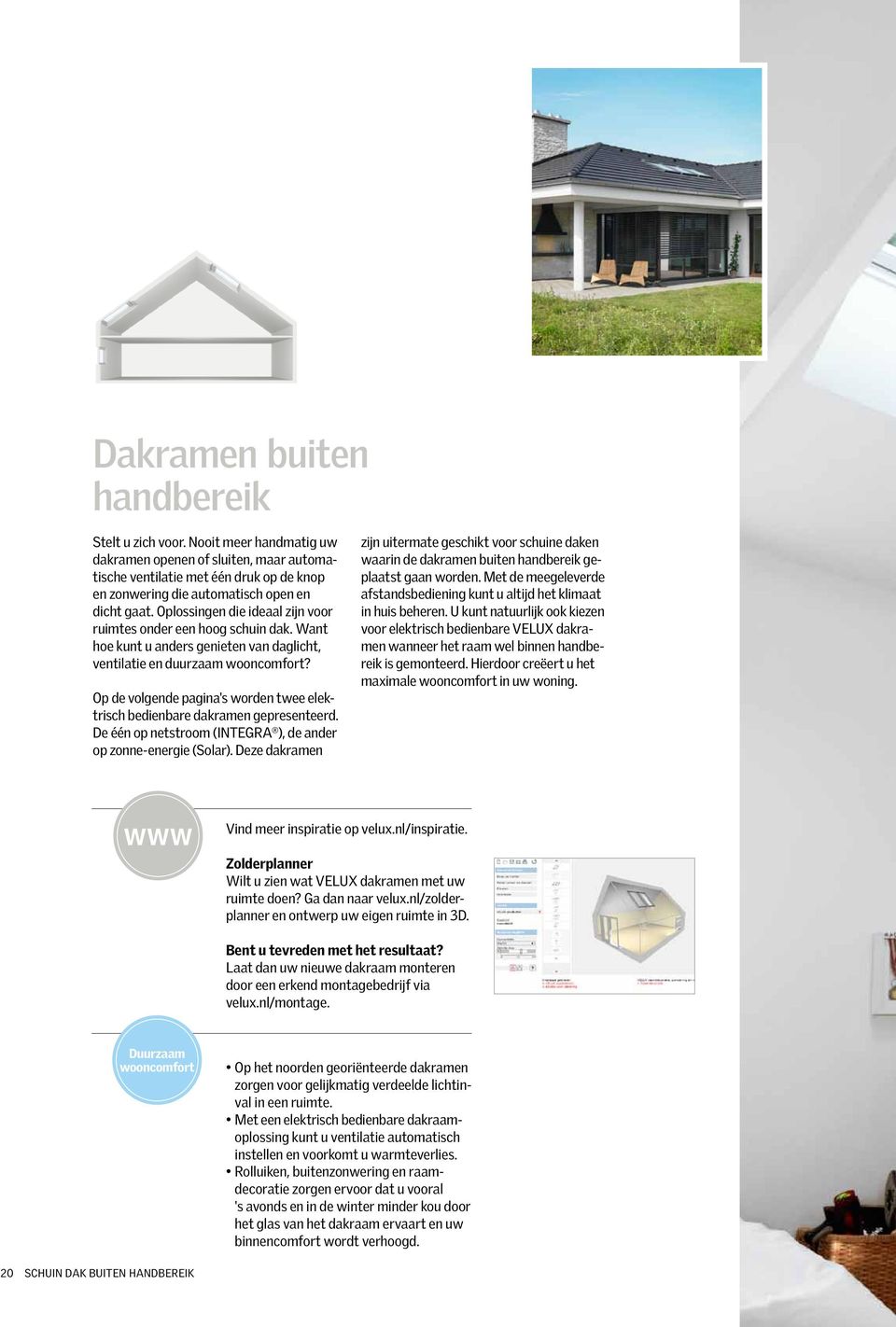 Op de volgende pagina's worden twee elektrisch bedienbare dakramen gepresenteerd. De één op netstroom (INTEGRA ), de ander op zonne-energie (Solar).