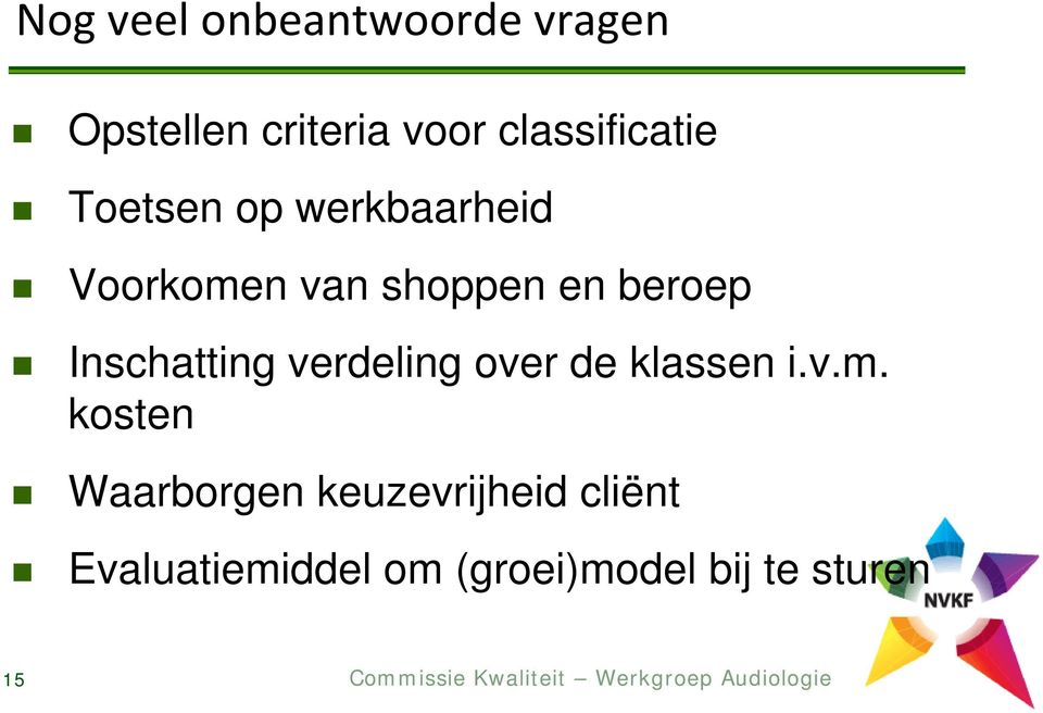 beroep Inschatting verdeling over de klassen i.v.m.