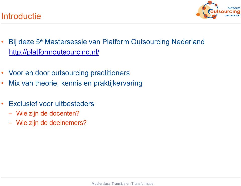nl/ Voor en door outsourcing practitioners Mix van theorie, kennis en