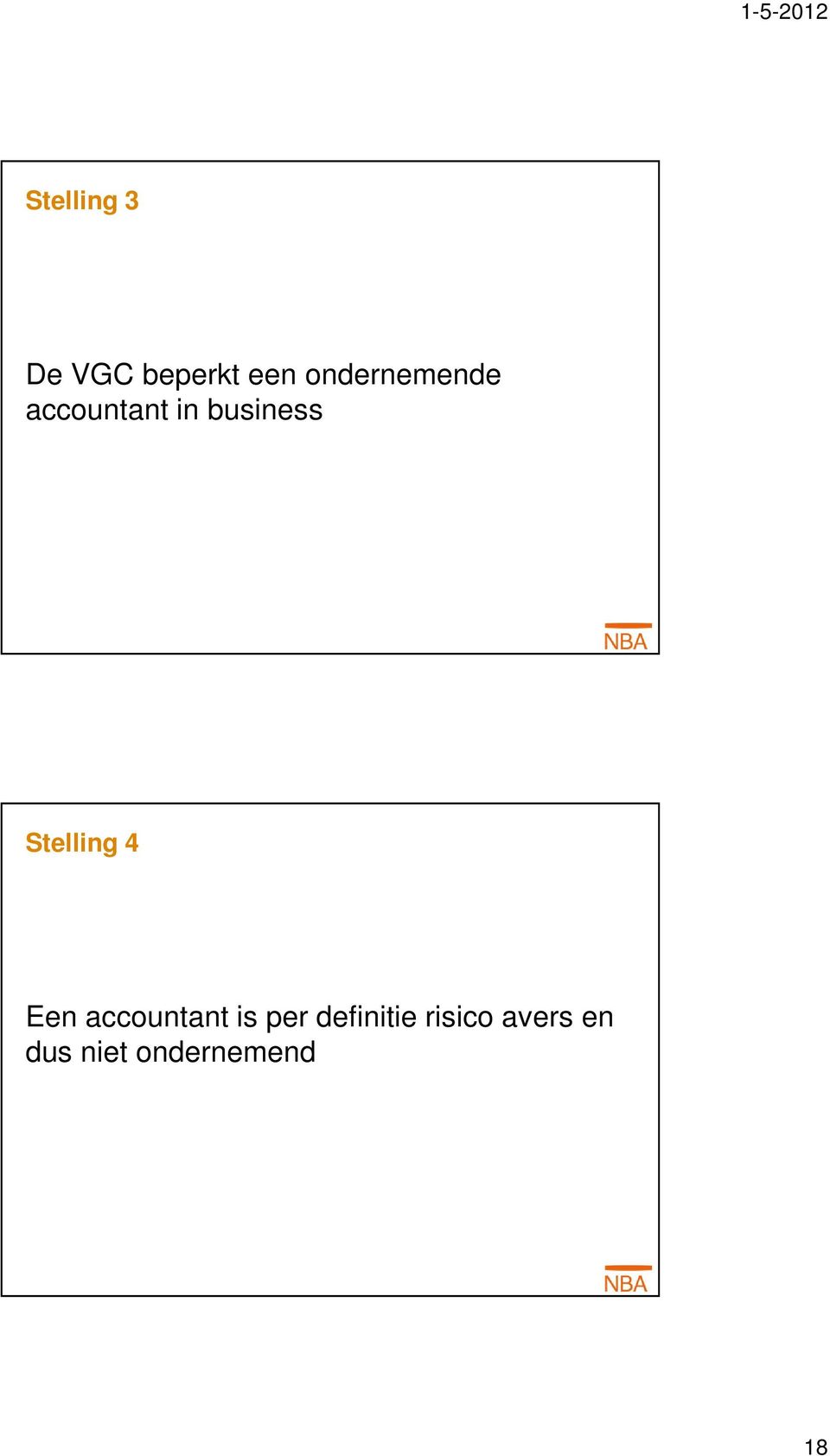 Stelling 4 Een accountant is per