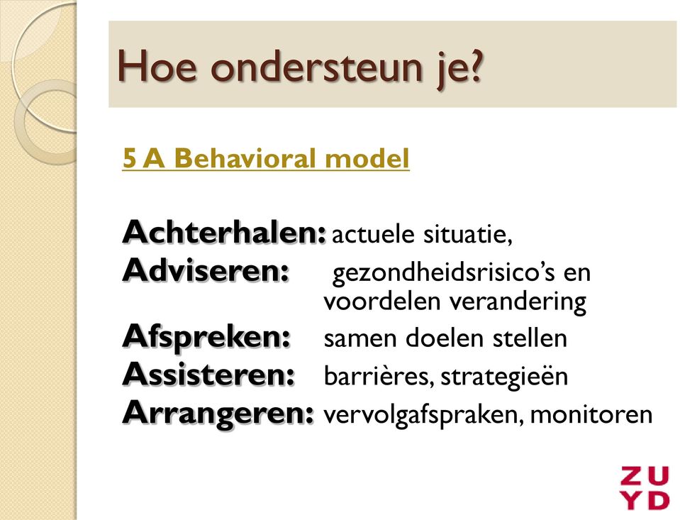 Adviseren: gezondheidsrisico s en voordelen verandering