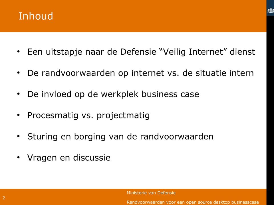 de situatie intern De invloed op de werkplek business case