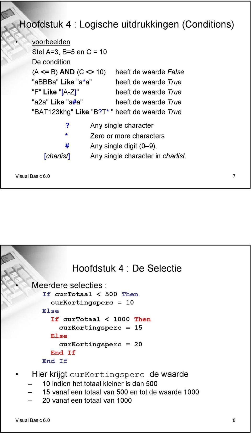 [charlist] Any single character in charlist. Visual Basic 6.