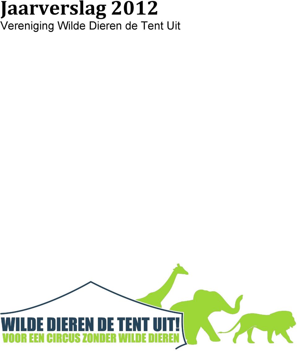Super Jaarverslag 2012 Vereniging Wilde Dieren de Tent Uit - PDF Gratis WC-35