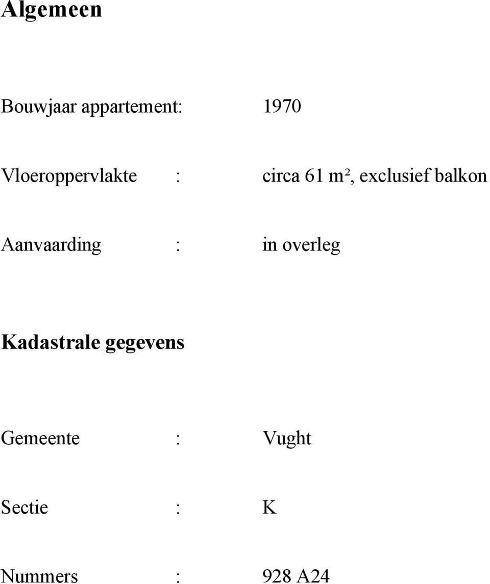 balkon Aanvaarding : in overleg Kadastrale